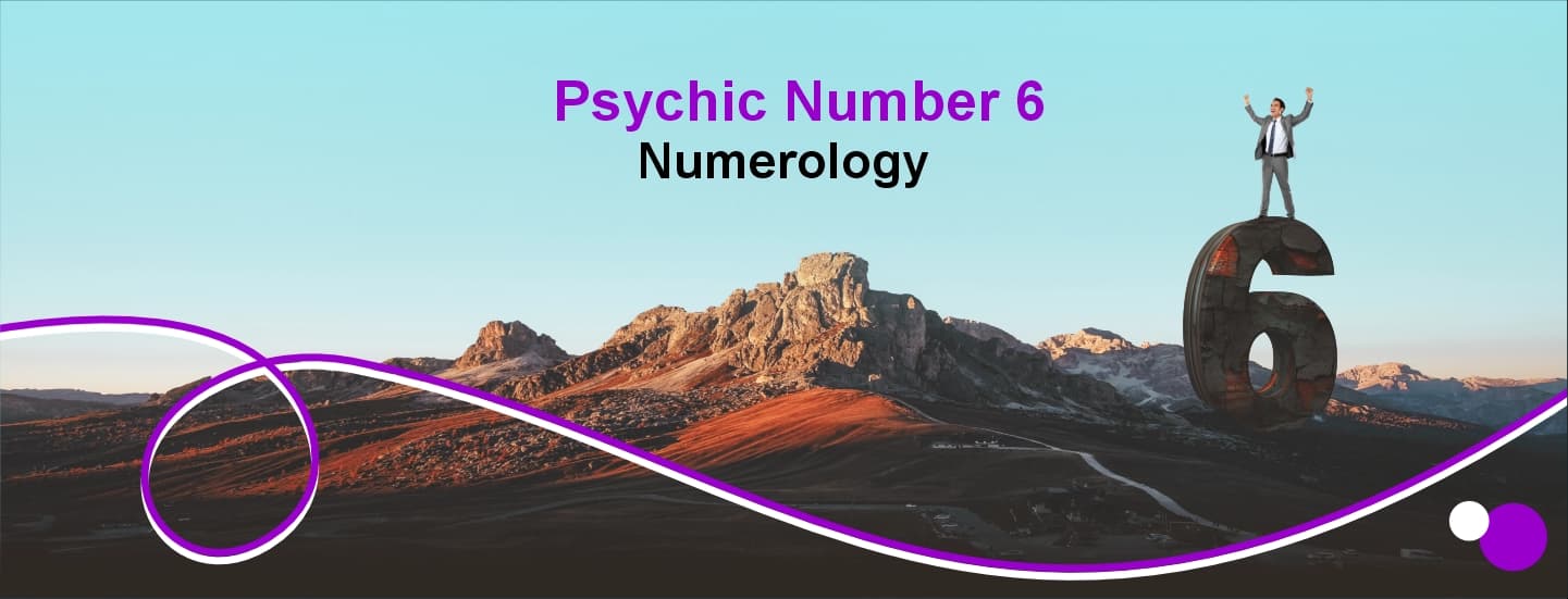 Psychic number 6 numerology readings