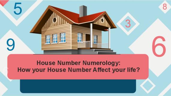 House Number Numerology: How Your House Number Affect Your Life?