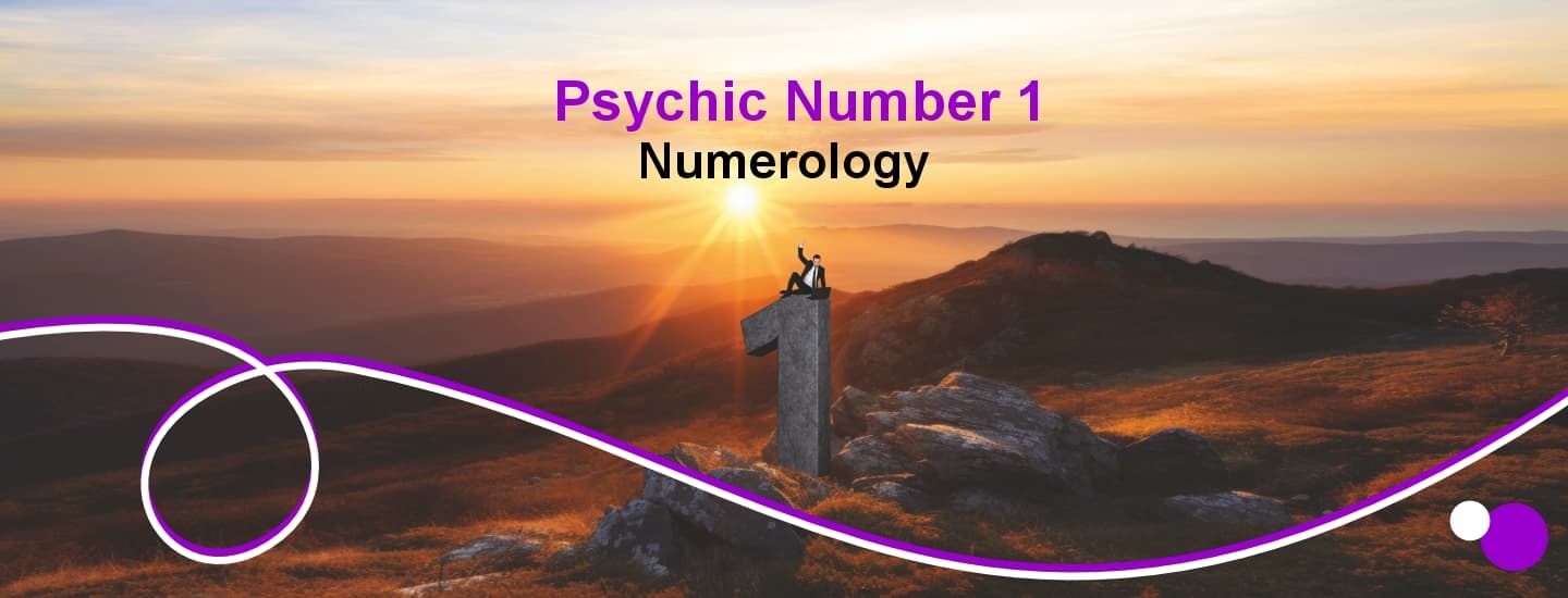 Psychic number 1 numerology interpretation